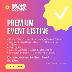 Premium Event Listing package for Inland Empire events from Inland Scene™