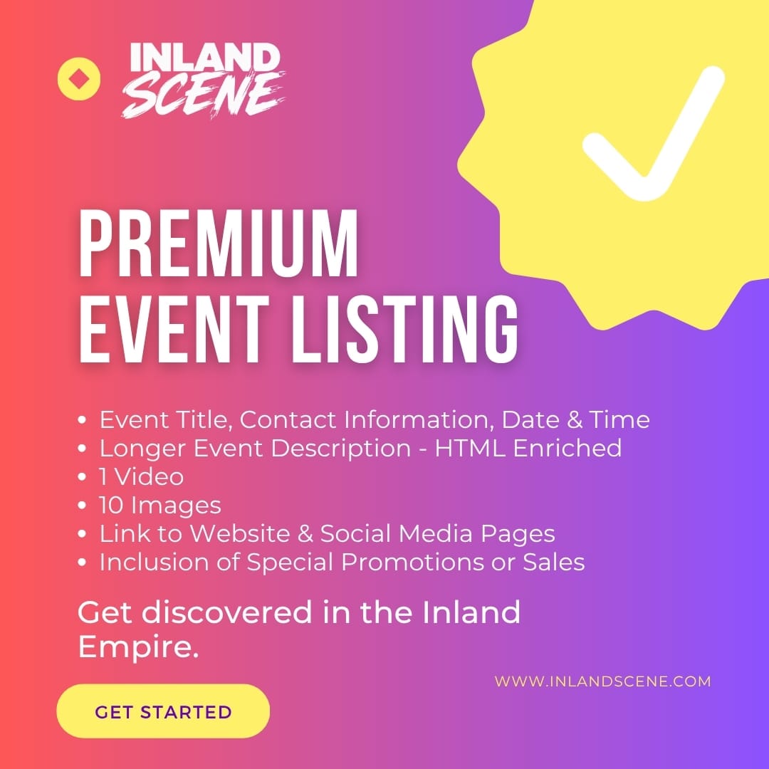 Premium Event Listing package for Inland Empire events from Inland Scene™